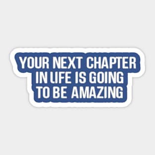 Embracing Your Next Chapter Sticker